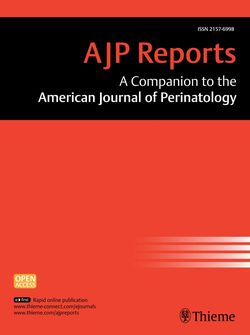 American Journal of Perinatology Reports